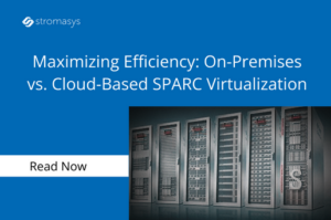 SPARC Virtual Machine On-Cloud or On-Premises: Which is better?